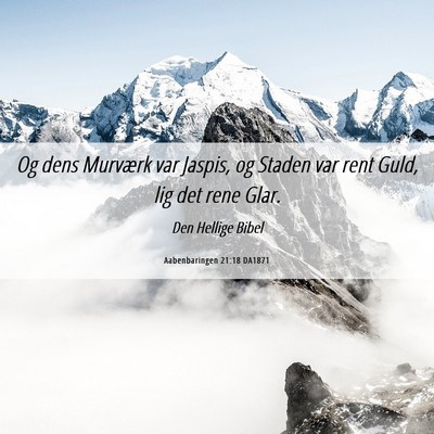 Picture 06 - Aabenbaringen 21:18 DA1871 - Og dens Murværk var Jaspis, og Staden var rent - Bible Verse Picture