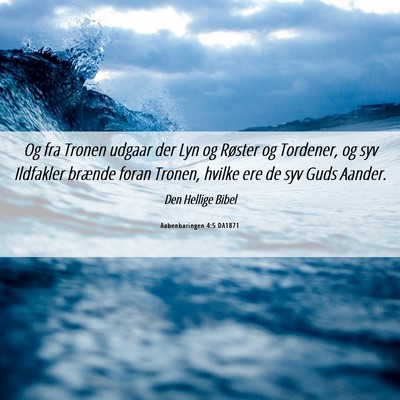 Picture 06 - Aabenbaringen 4:5 DA1871 - Og fra Tronen udgaar der Lyn og Røster og - Bible Verse Picture