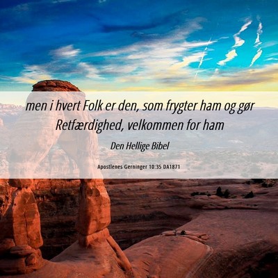 Picture 06 - Apostlenes Gerninger 10:35 DA1871 - men i hvert Folk er den, som frygter ham og gør - Bible Verse Picture