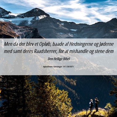 Picture 06 - Apostlenes Gerninger 14:5 DA1871 - Men da der blev et Opløb, baade af Hedningerne - Bible Verse Picture