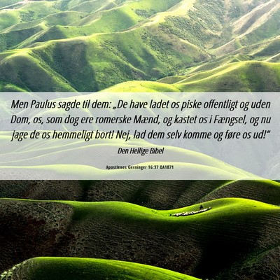 Picture 06 - Apostlenes Gerninger 16:37 DA1871 - Men Paulus sagde til dem: „De have ladet os - Bible Verse Picture