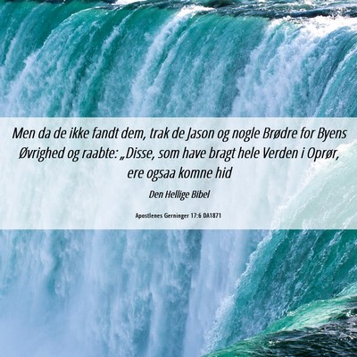 Picture 06 - Apostlenes Gerninger 17:6 DA1871 - Men da de ikke fandt dem, trak de Jason og nogle - Bible Verse Picture