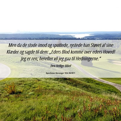 Picture 06 - Apostlenes Gerninger 18:6 DA1871 - Men da de stode imod og spottede, rystede han - Bible Verse Picture