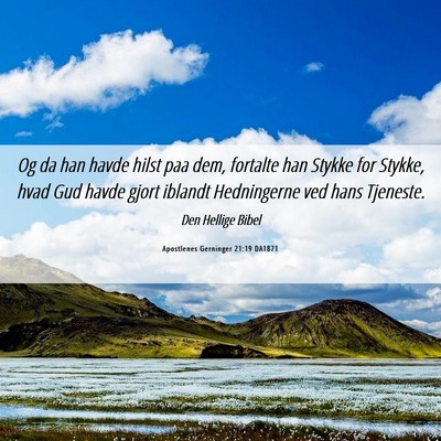 Picture 06 - Apostlenes Gerninger 21:19 DA1871 - Og da han havde hilst paa dem, fortalte han - Bible Verse Picture