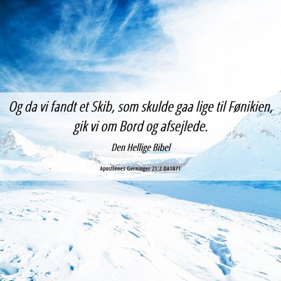 Picture 06 - Apostlenes Gerninger 21:2 DA1871 - Og da vi fandt et Skib, som skulde gaa lige til - Bible Verse Picture