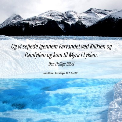 Picture 06 - Apostlenes Gerninger 27:5 DA1871 - Og vi sejlede igennem Farvandet ved Kilikien og - Bible Verse Picture