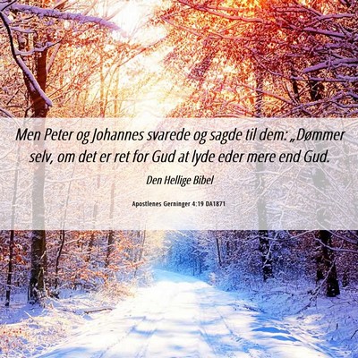 Picture 06 - Apostlenes Gerninger 4:19 DA1871 - Men Peter og Johannes svarede og sagde til dem: - Bible Verse Picture