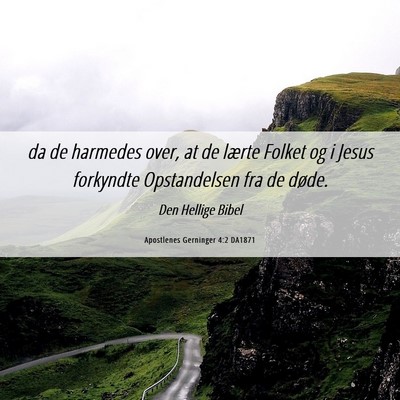 Picture 06 - Apostlenes Gerninger 4:2 DA1871 - da de harmedes over, at de lærte Folket og i - Bible Verse Picture