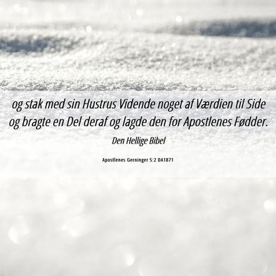 Picture 06 - Apostlenes Gerninger 5:2 DA1871 - og stak med sin Hustrus Vidende noget af Værdien - Bible Verse Picture