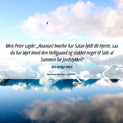 Picture 06 - Apostlenes Gerninger 5:3 DA1871 - Men Peter sagde: „Ananias! hvorfor har Satan - Bible Verse Picture