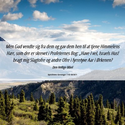 Picture 06 - Apostlenes Gerninger 7:42 DA1871 - Men Gud vendte sig fra dem og gav dem hen til at - Bible Verse Picture
