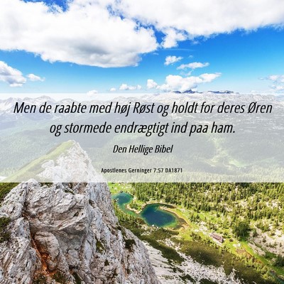 Picture 06 - Apostlenes Gerninger 7:57 DA1871 - Men de raabte med høj Røst og holdt for deres - Bible Verse Picture