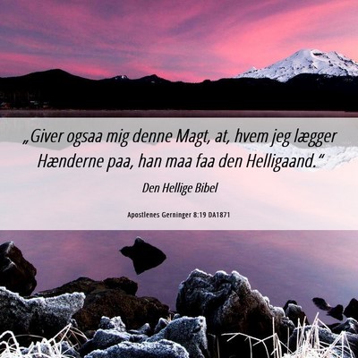 Picture 06 - Apostlenes Gerninger 8:19 DA1871 - „Giver ogsaa mig denne Magt, at, hvem jeg - Bible Verse Picture