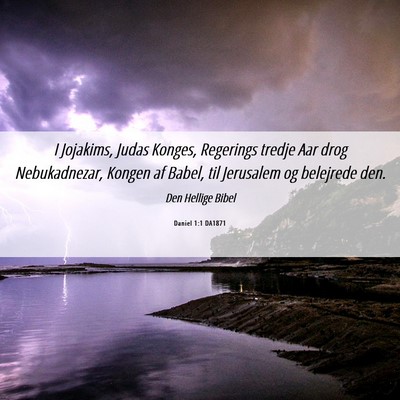 Picture 06 - Daniel 1:1 DA1871 - I Jojakims, Judas Konges, Regerings tredje Aar - Bible Verse Picture