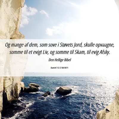Picture 06 - Daniel 12:2 DA1871 - Og mange af dem, som sove i Støvets Jord, skulle - Bible Verse Picture
