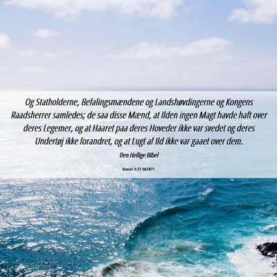 Picture 06 - Daniel 3:27 DA1871 - Og Statholderne, Befalingsmændene og - Bible Verse Picture