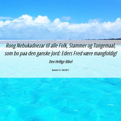 Picture 06 - Daniel 4:1 DA1871 - Rong Nebukadnezar til alle Folk, Stammer og - Bible Verse Picture