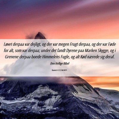 Picture 06 - Daniel 4:12 DA1871 - Løvet derpaa var dejligt, og der var megen Frugt - Bible Verse Picture