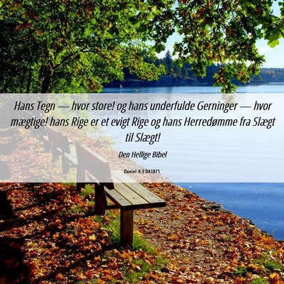 Picture 06 - Daniel 4:3 DA1871 - Hans Tegn — hvor store! og hans underfulde - Bible Verse Picture