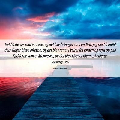 Picture 06 - Daniel 7:4 DA1871 - Det første var som en Løve, og det havde Vinger - Bible Verse Picture