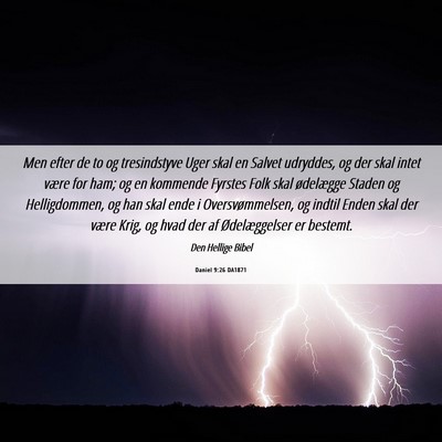 Picture 06 - Daniel 9:26 DA1871 - Men efter de to og tresindstyve Uger skal en - Bible Verse Picture