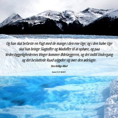 Picture 06 - Daniel 9:27 DA1871 - Og han skal befæste en Pagt med de mange i den - Bible Verse Picture