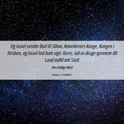 Picture 06 - Dommer 11:19 DA1871 - Og Israel sendte Bud til Sihon, Amoriternes - Bible Verse Picture