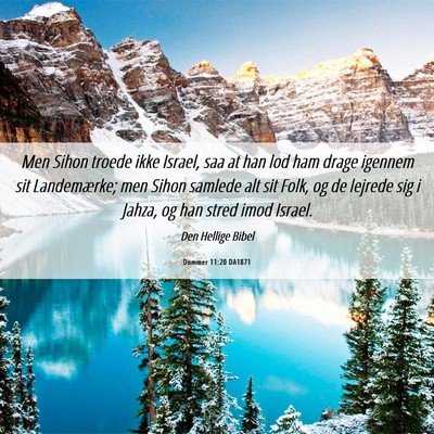Picture 06 - Dommer 11:20 DA1871 - Men Sihon troede ikke Israel, saa at han lod ham - Bible Verse Picture