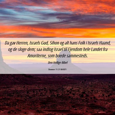 Picture 06 - Dommer 11:21 DA1871 - Da gav Herren, Israels Gud, Sihon og alt hans - Bible Verse Picture