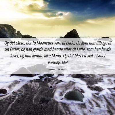 Picture 06 - Dommer 11:39 DA1871 - Og det skete, der to Maaneder vare til Ende, da - Bible Verse Picture