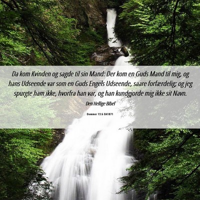 Picture 06 - Dommer 13:6 DA1871 - Da kom Kvinden og sagde til sin Mand: Der kom en - Bible Verse Picture