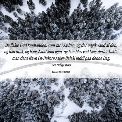 Picture 06 - Dommer 15:19 DA1871 - Da flakte Gud Kindtanden, som var i Kæften, og - Bible Verse Picture