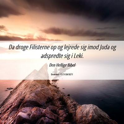 Picture 06 - Dommer 15:9 DA1871 - Da droge Filisterne op og lejrede sig imod Juda - Bible Verse Picture