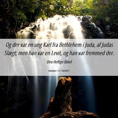 Picture 06 - Dommer 17:7 DA1871 - Og der var en ung Karl fra Bethlehem i Juda, af - Bible Verse Picture