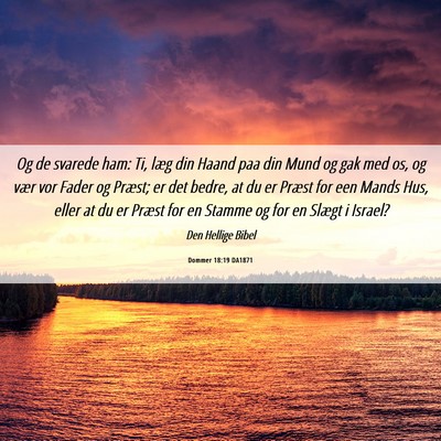 Picture 06 - Dommer 18:19 DA1871 - Og de svarede ham: Ti, læg din Haand paa din - Bible Verse Picture