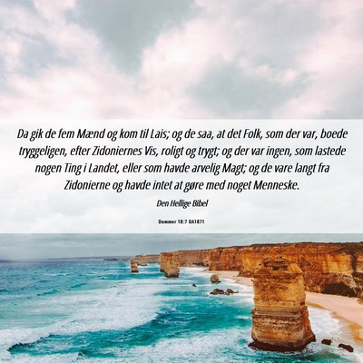 Picture 06 - Dommer 18:7 DA1871 - Da gik de fem Mænd og kom til Lais; og de saa, - Bible Verse Picture