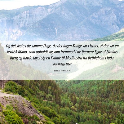 Picture 06 - Dommer 19:1 DA1871 - Og det skete i de samme Dage, da der ingen Konge - Bible Verse Picture