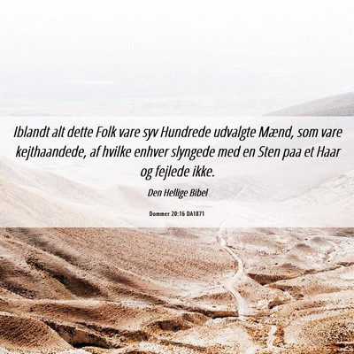Picture 06 - Dommer 20:16 DA1871 - Iblandt alt dette Folk vare syv Hundrede udvalgte - Bible Verse Picture