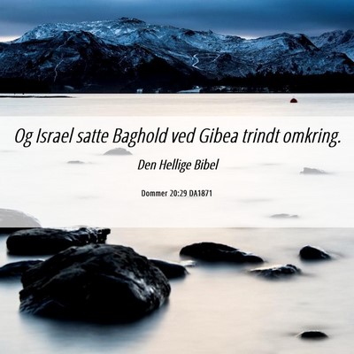Picture 06 - Dommer 20:29 DA1871 - Og Israel satte Baghold ved Gibea trindt - Bible Verse Picture