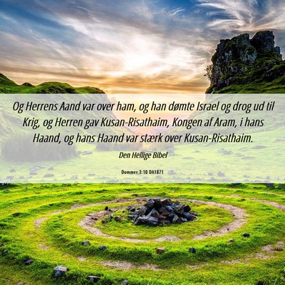 Picture 06 - Dommer 3:10 DA1871 - Og Herrens Aand var over ham, og han dømte - Bible Verse Picture
