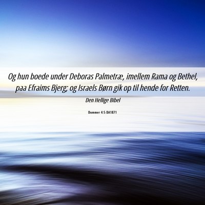 Picture 06 - Dommer 4:5 DA1871 - Og hun boede under Deboras Palmetræ, imellem - Bible Verse Picture