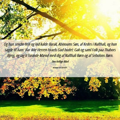Picture 06 - Dommer 4:6 DA1871 - Og hun sendte hen og lod kalde Barak, Abinoams - Bible Verse Picture
