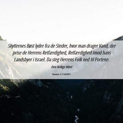 Picture 06 - Dommer 5:11 DA1871 - Skytternes Bøst lyder fra de Steder, hvor man - Bible Verse Picture