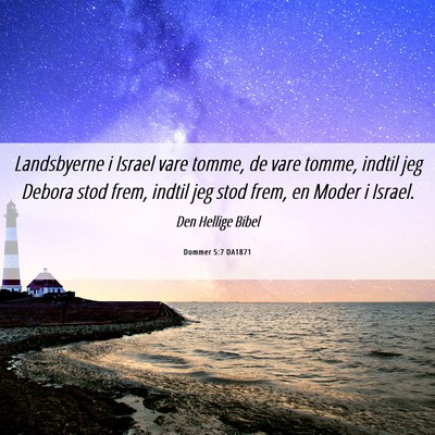 Picture 06 - Dommer 5:7 DA1871 - Landsbyerne i Israel vare tomme, de vare tomme, - Bible Verse Picture