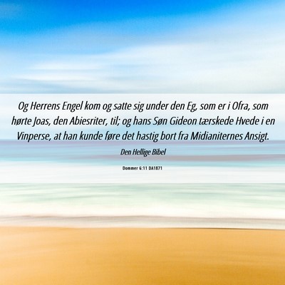 Picture 06 - Dommer 6:11 DA1871 - Og Herrens Engel kom og satte sig under den Eg, - Bible Verse Picture