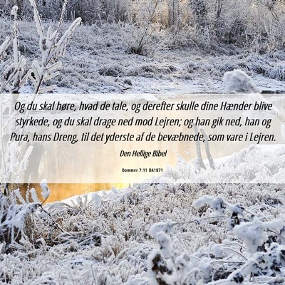 Picture 06 - Dommer 7:11 DA1871 - Og du skal høre, hvad de tale, og derefter - Bible Verse Picture
