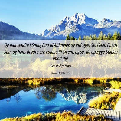 Picture 06 - Dommer 9:31 DA1871 - Og han sendte i Smug Bud til Abimelek og lod - Bible Verse Picture