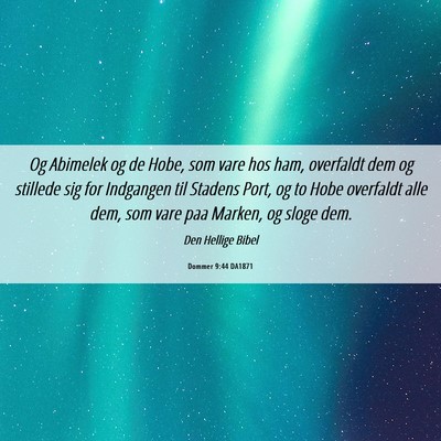 Picture 06 - Dommer 9:44 DA1871 - Og Abimelek og de Hobe, som vare hos ham, - Bible Verse Picture