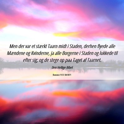Picture 06 - Dommer 9:51 DA1871 - Men der var et stærkt Taarn midt i Staden, - Bible Verse Picture