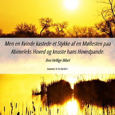 Picture 06 - Dommer 9:53 DA1871 - Men en Kvinde kastede et Stykke af en Møllesten - Bible Verse Picture